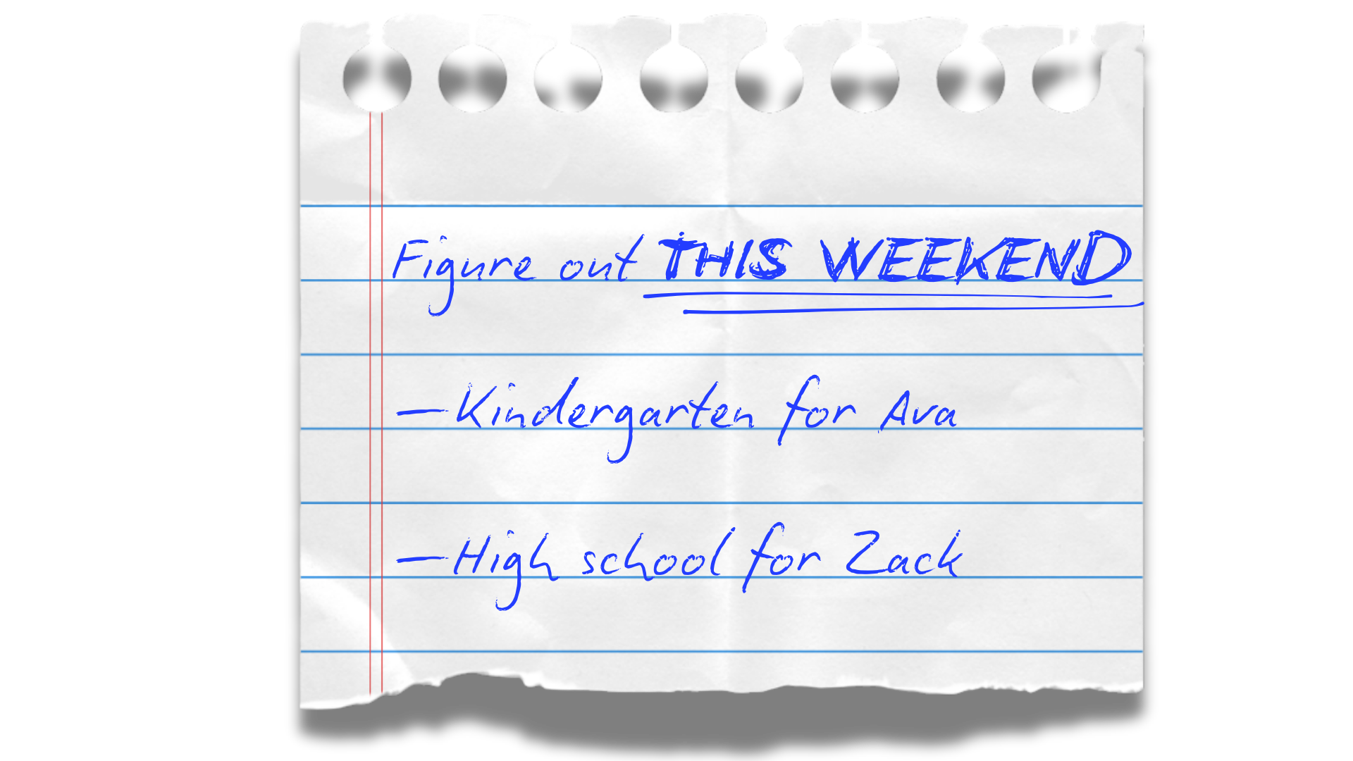 Torn sticky note: Figure out THIS WEEKEND